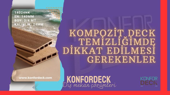 Kompozit Deck Temizliğinde Dikkat Edilmesi Gerekilenler