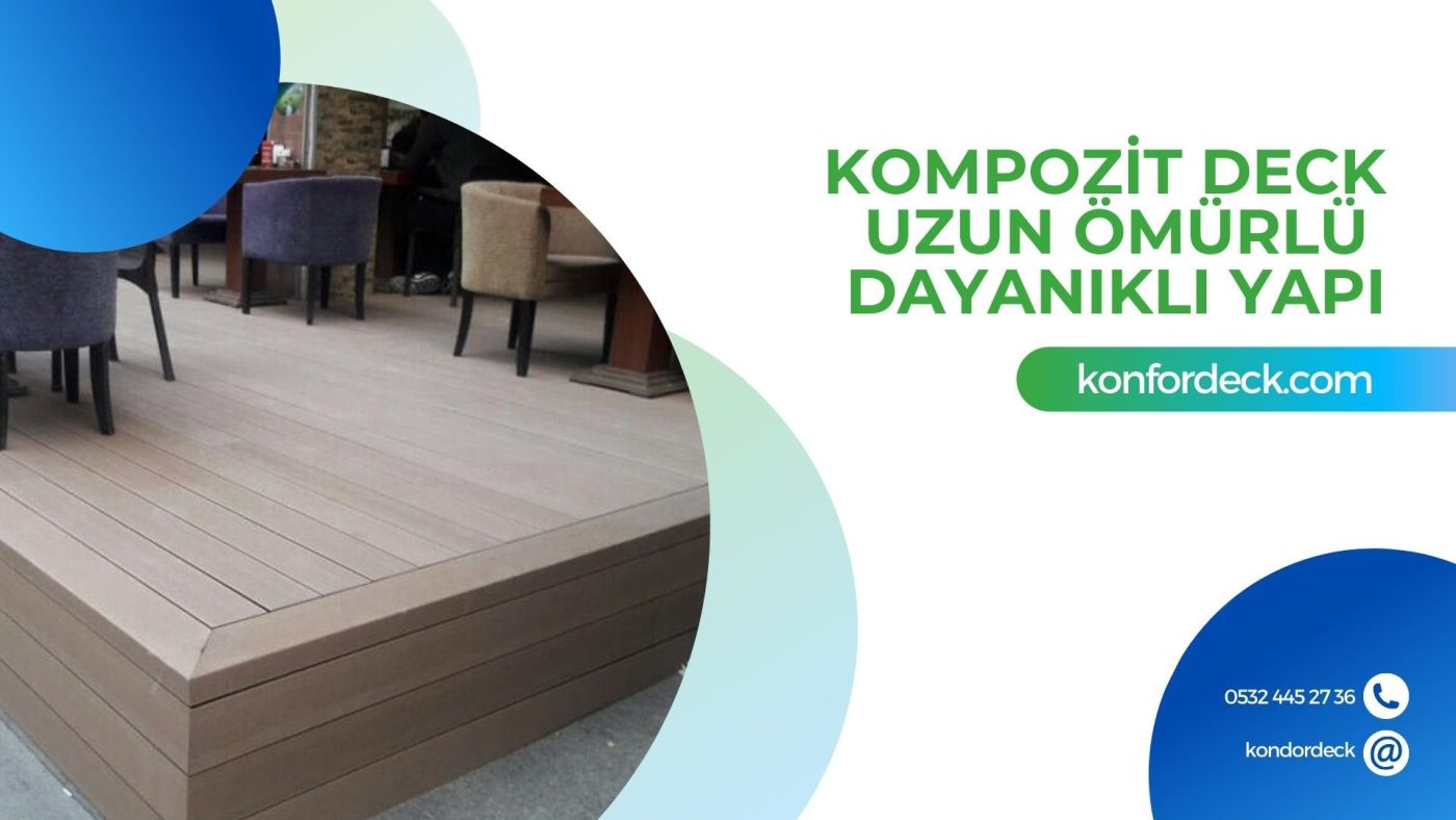 Uzun Ömürlü ve Dayanıklı Yapısıyla Kompozit Deck