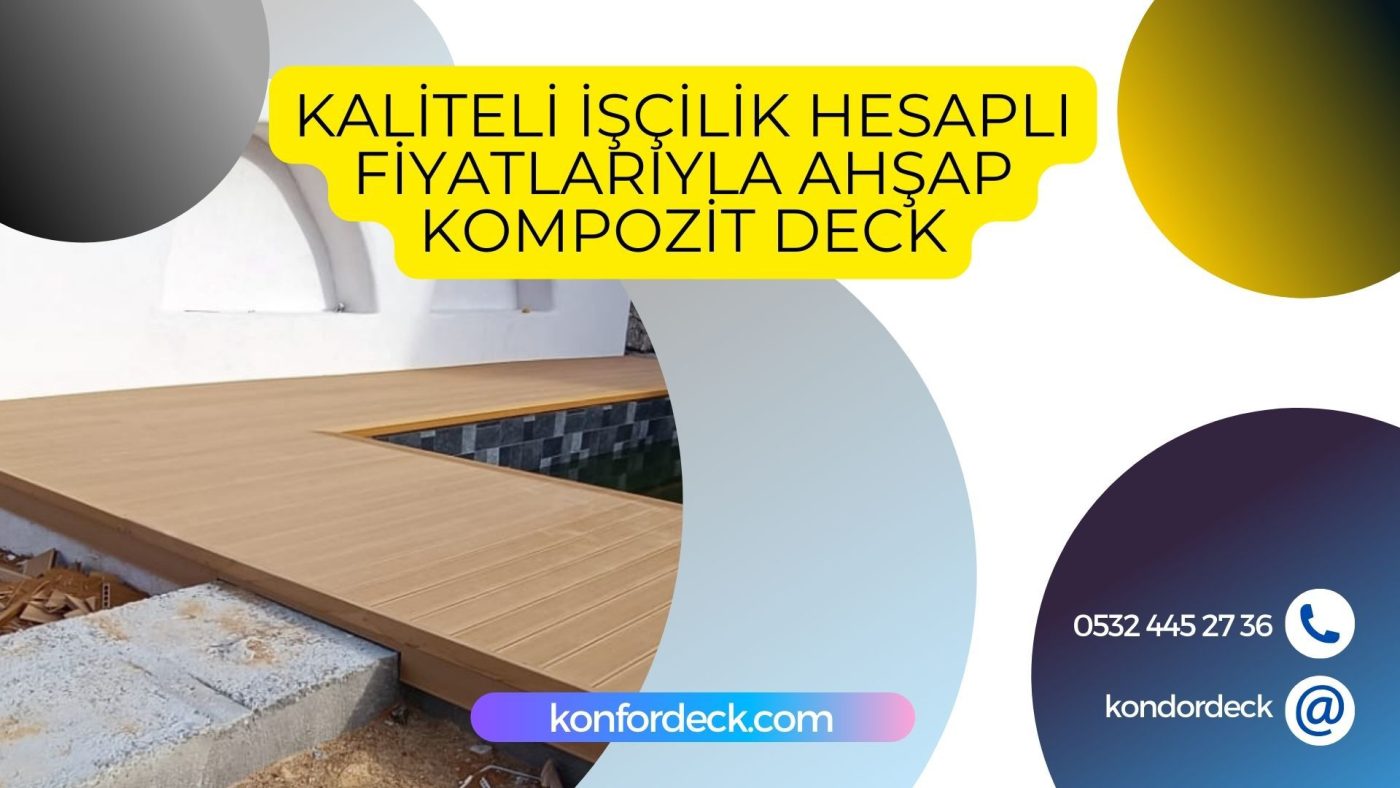 Kaliteli İşçilik ve Hesaplı Fiyatlarıyla Kompozit Deck Malzemeleri