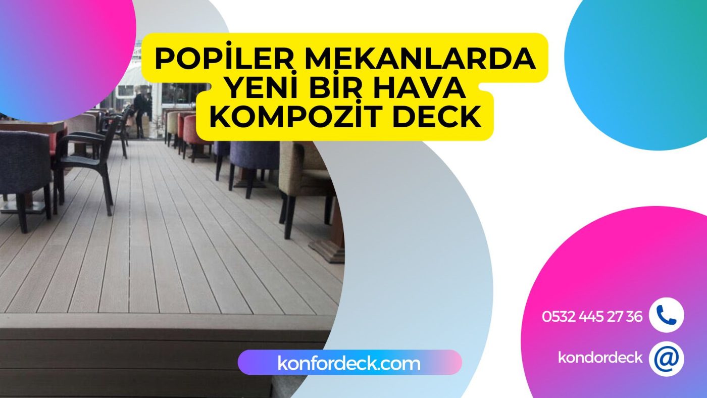 Popüler Mekanlara Yeni Bir Hava Kompozit Deck