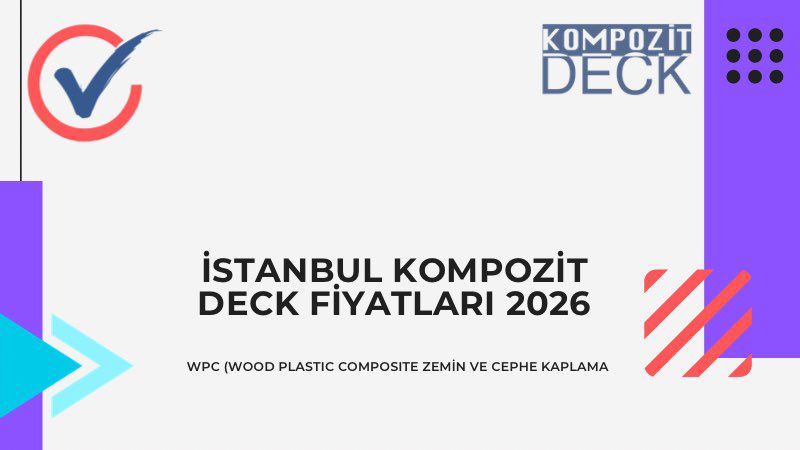 İstanbul Kompozit Deck Fiyatları 2026
